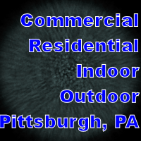 Commercial, Residential, Indoor, Outdoor, Pittsburgh, PA